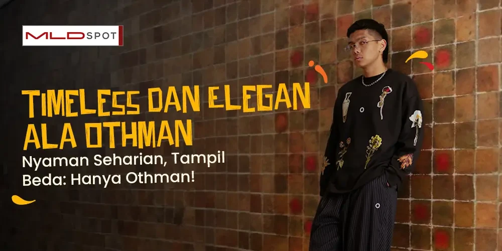 Timeless dan Elegan ala Othman